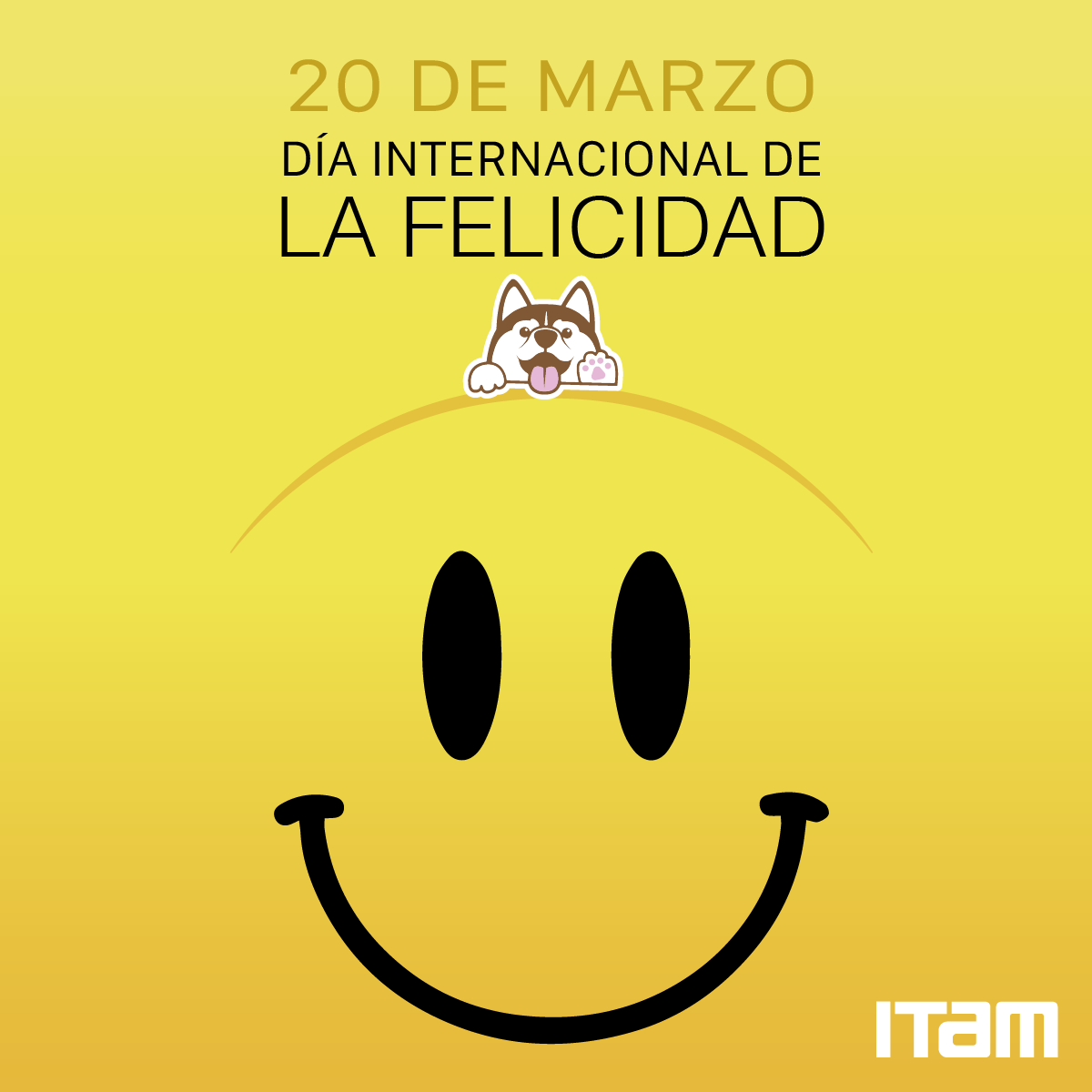 AspirantesITAM's tweet photo. ¡Te deseamos un día muy feliz! 😊👏 #DíaInternacionalDeLaFelicidad #ColmilloITAM https://t.co/96h1vykXH8