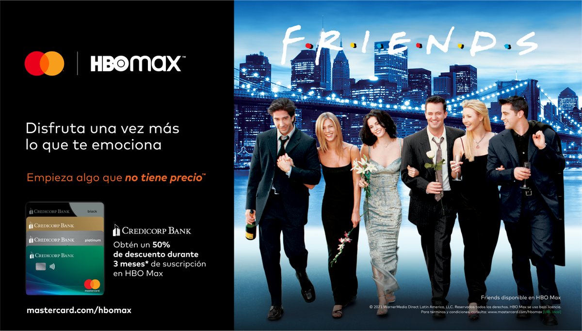 Vuelve a disfrutar lo que te emociona en HBO MAX al pagar con tu Mastercard de Credicorp Bank.

#NoTienePrecio mastercard.com/hbomax