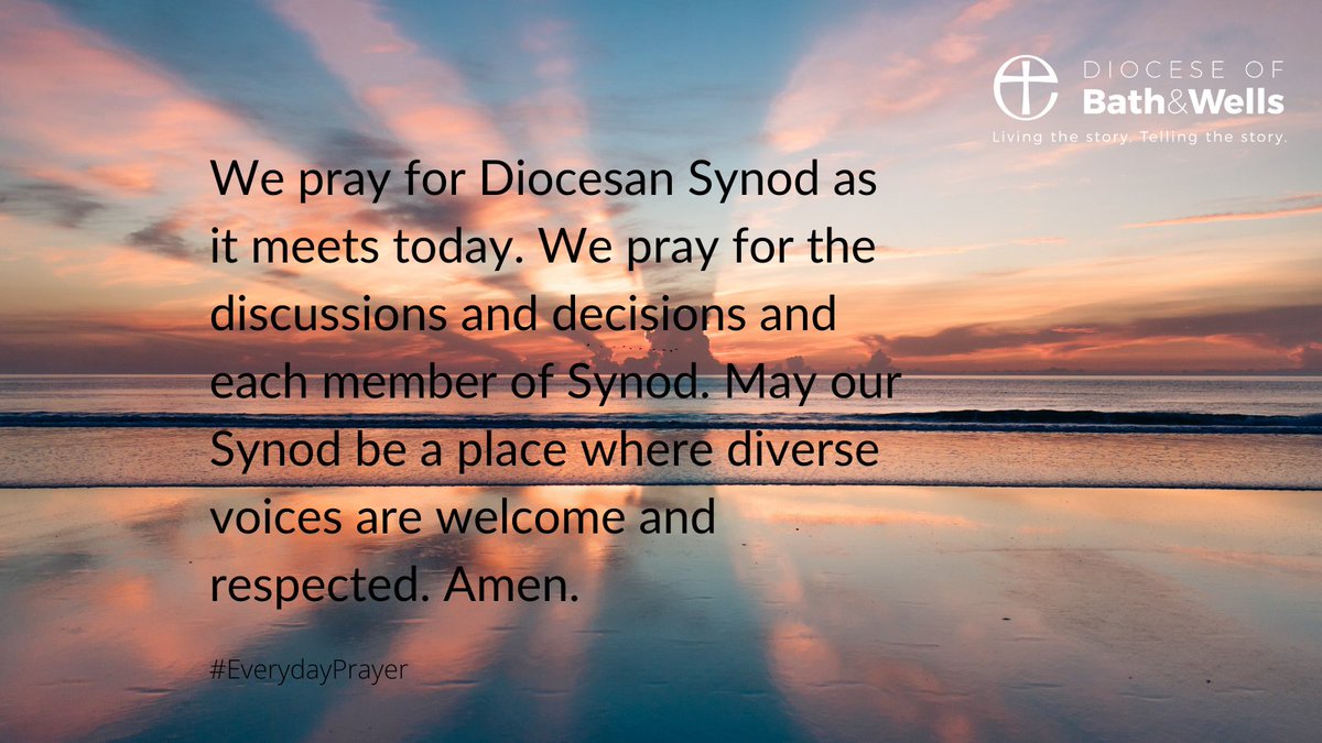 BathWells's tweet photo. We pray for Diocesan Synod as it meets today. We pray for the discussions and decisions and each member of Synod. May our Synod be a place where diverse voices are welcome and respected. Amen.
#EverydayPrayer https://t.co/3z6zvwsUMl