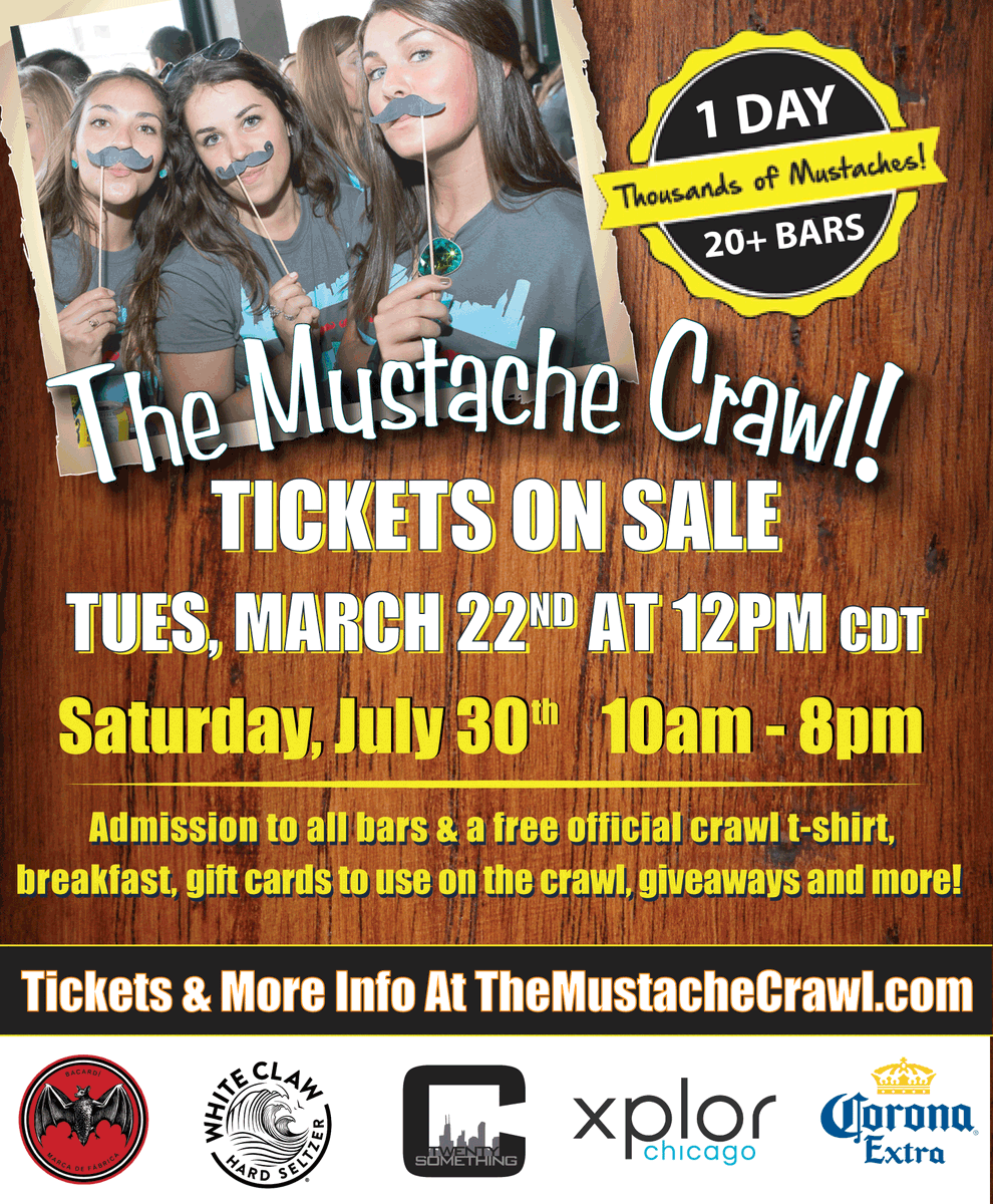 Get ready, Chicago! The Mustache Crawl is BACK on Saturday, July 30th! Tix go on sale on Tuesday, March 22nd at 12pm CDT &amp; will include admission to all bars, a free official crawl t-shirt, gift cards to use on the crawl, a mustache, giveaways &amp; more!

🎟: TheMustacheCrawl.com