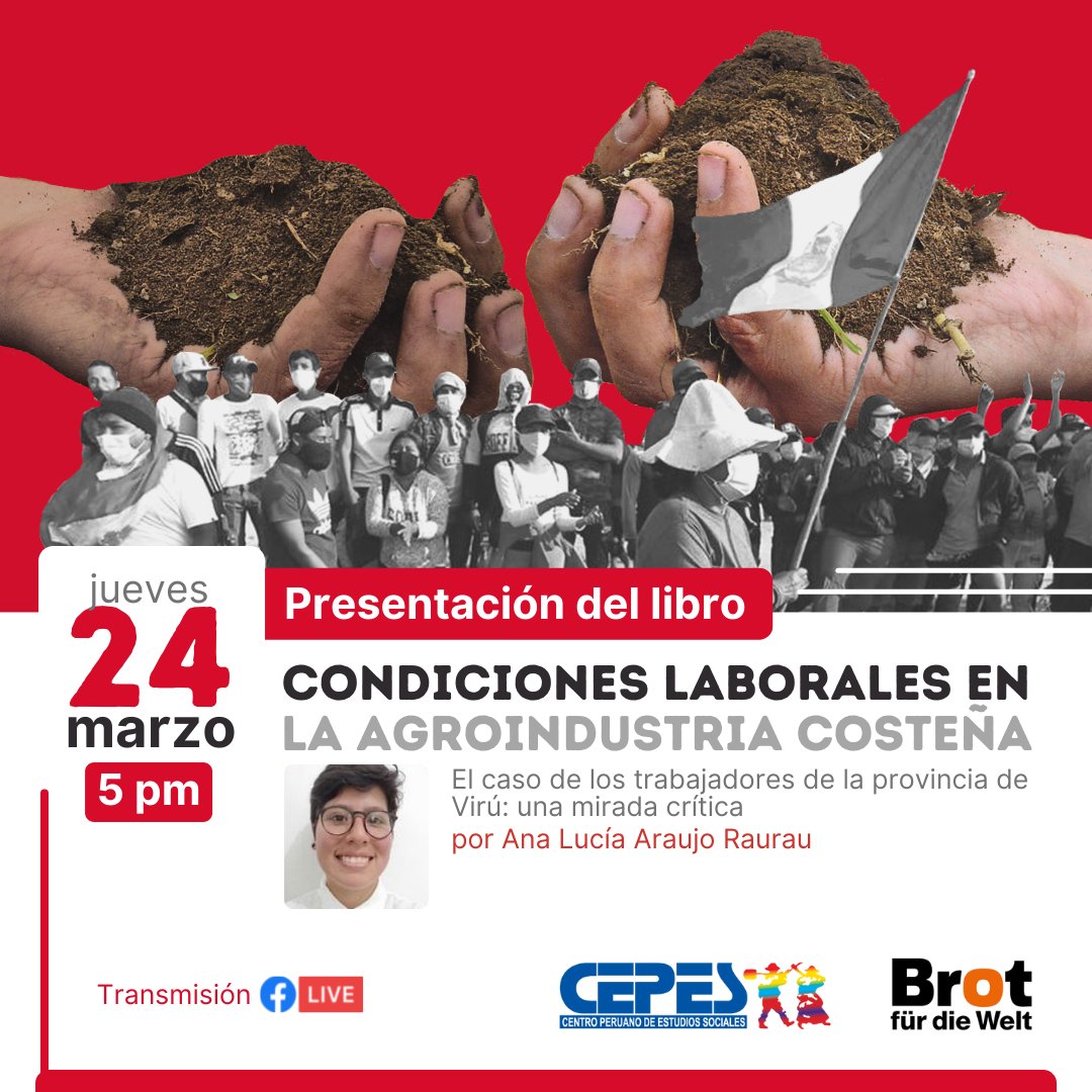 ¡Tenemos buenas noticias 🙋‍♀️ 🔴 Presentación del libro: Condiciones laborales en la agroindustria costeña 🌱 por Ana Lucia Araujo Raurau 📆 Fecha: jueves 24 de marzo ⏰ 5 pm 🟢 (Transmisión #EnVivo por Facebook)