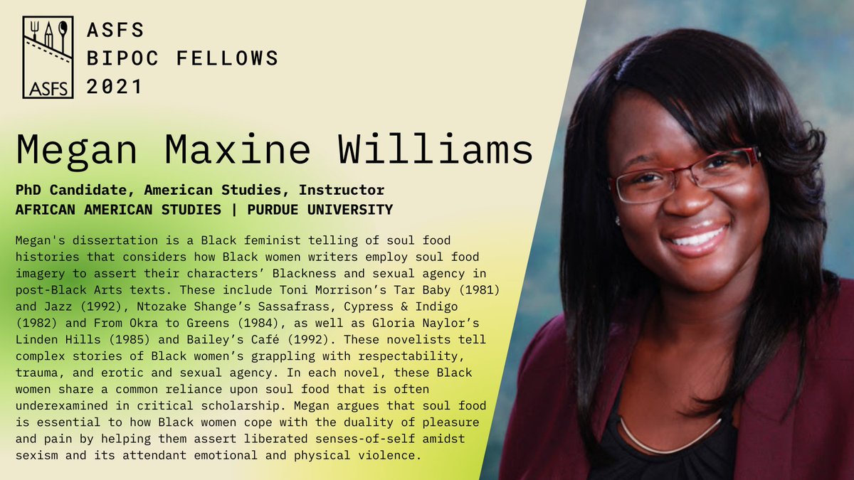 We're excited to share more <a href="/ASFS_org/">ASFS</a> BIPOC Food Studies Fellows! Next up, Megan M. Williams (<a href="/soulfoodetc/">M. Maxine, PhD</a>) whose dissertation is a Black feminist telling of soul food histories. #foodstudies
