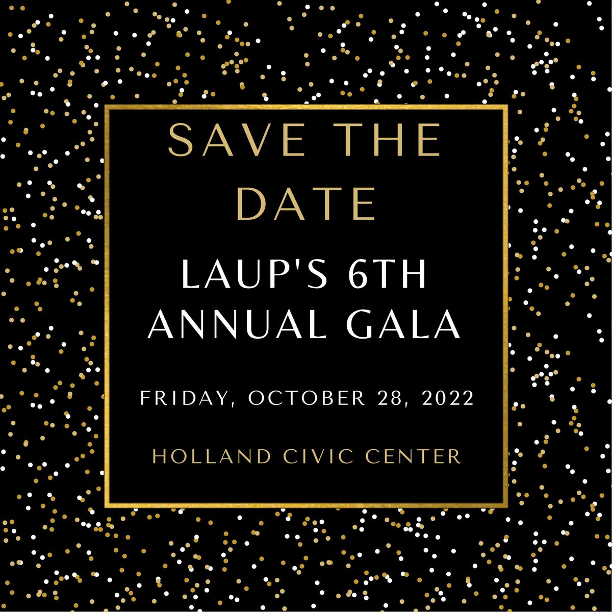 SAVE THE DATE! LAUP's 6th Annual Gala is on Friday, October 28th at the Holland Civic Center.  Mark your calendar! #laupholland