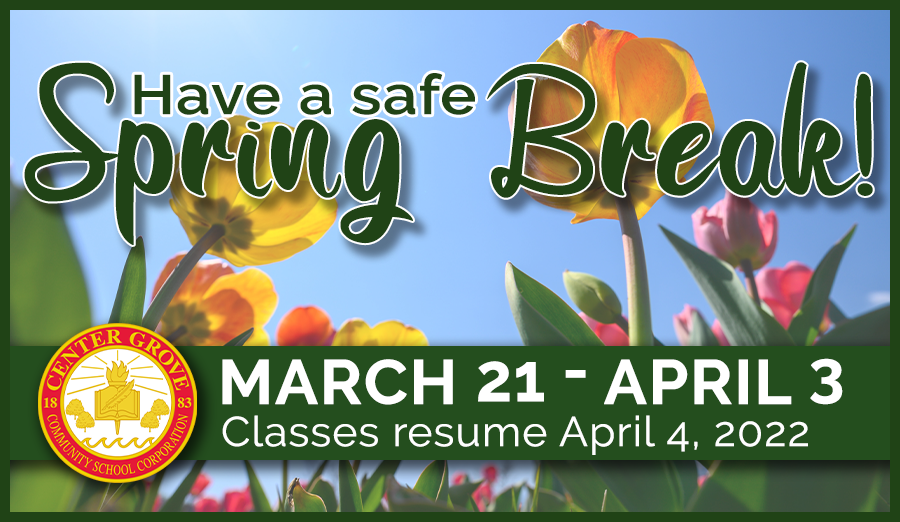 center_grove's tweet photo. Have a safe Spring Break, CG! We'll see you April 4th. https://t.co/gs4IbqrhZj