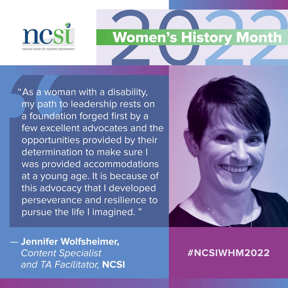 For #WomensHistoryMonth Content Specialist and TA Facilitator, Jennifer Wolfsheimer, shared with us how her lived experiences as someone with disabilities has helped shape her into becoming the leader she is today. #NCSIWHM2022