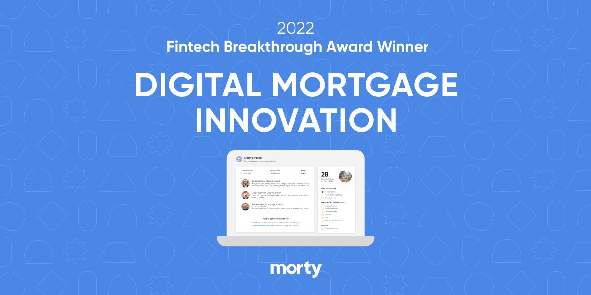HiMorty's tweet photo. Morty has been named a winner in the 2022 Fintech Breakthrough Awards in the personal finance category, taking home the Digital Mortgage Innovation Award! We’re thrilled to be recognized and to continue supporting homebuyers in their journey to homeownership. https://t.co/1ztuUgFbFD