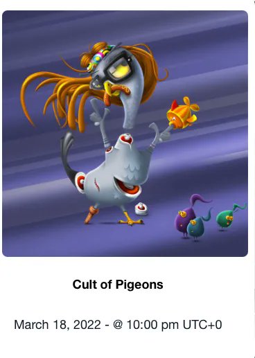 Cult of Pigeons drop is in 30 minutes👇

Date: March 18 2022
Time: 10:00 pm

Twitter:<a href="/pigeonscultnft/">Cult of Pigeons NFT - Minting live!</a>                                                        

Visit us at cnftdropfinder.com for upcoming drops

#CNFT #CNFTCommunity  #CNFTdrop #NFT #NFTCommunity #NFTartist