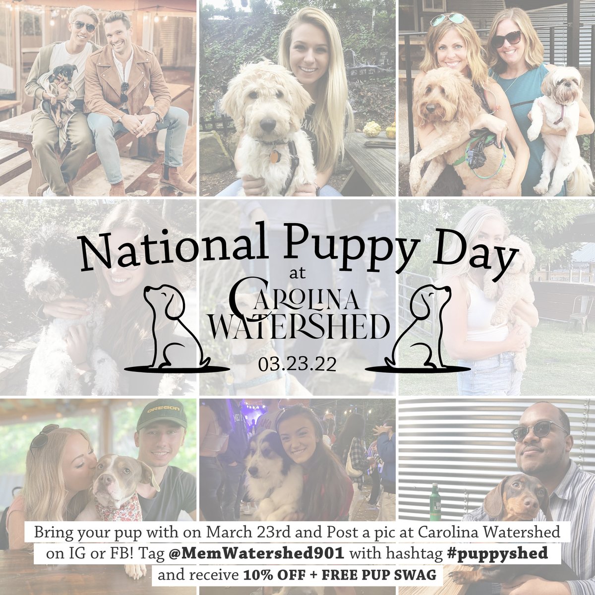 #NationalPuppyDay 🐾 at Carolina Watershed 💦 03.23.22 | Bring your pup to Watershed and post a pic on Facebook or Instagram using #puppyshed and @MemWatershed901 for 10% off your order and free pup swag! 🐶🐕🐩🐕‍🦺