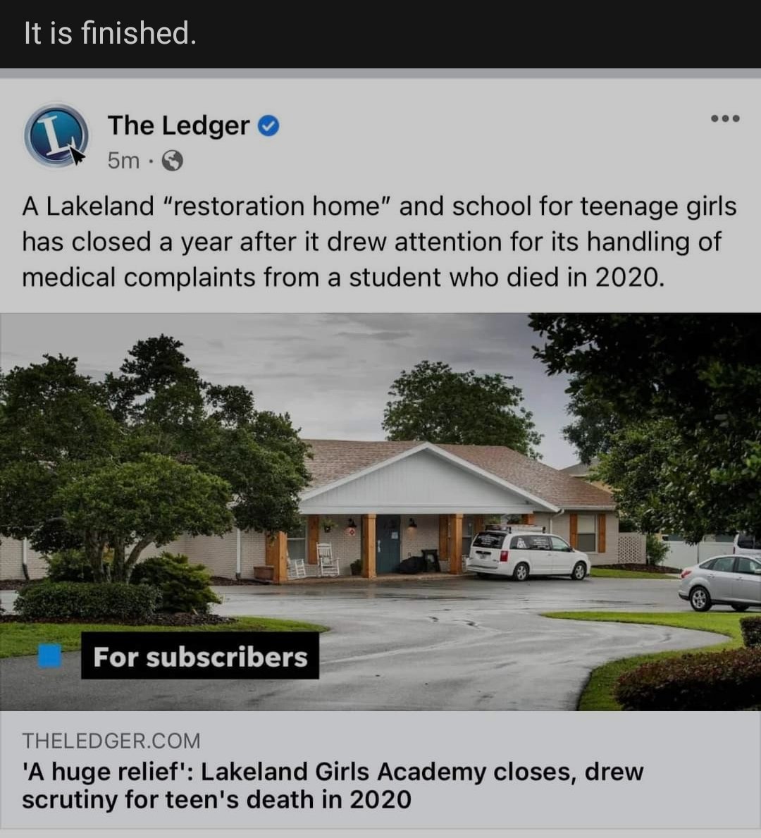Thank god. 2 years later and Lakeland (Teen Challenge affiliate program) is finally closed, 2 years after Naomi died there of medical neglect. #JusticeforNaomi #ACCA #YouthRightsMatter