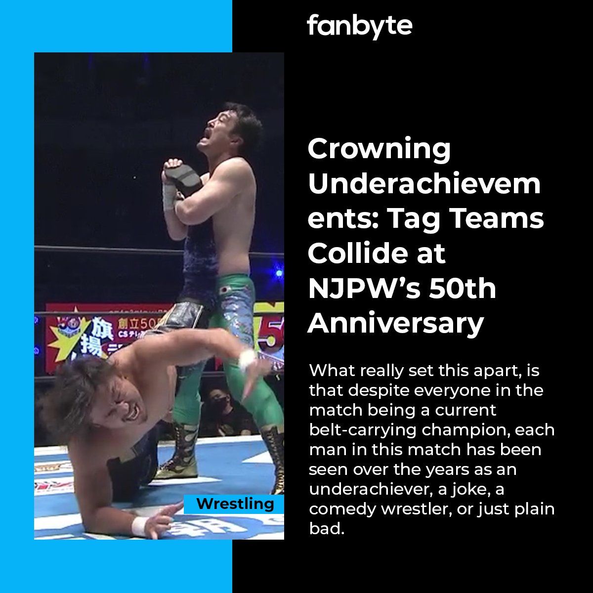 **Crowning Underachievements: Tag Teams Collide at NJPW’s 50th Anniversary**

What really set this apart, is that despite everyone in the match being a current belt-carrying champion, each man in this match has been seen over the years as an underachiever, a joke, a comedy wrestler, or just plain bad.
