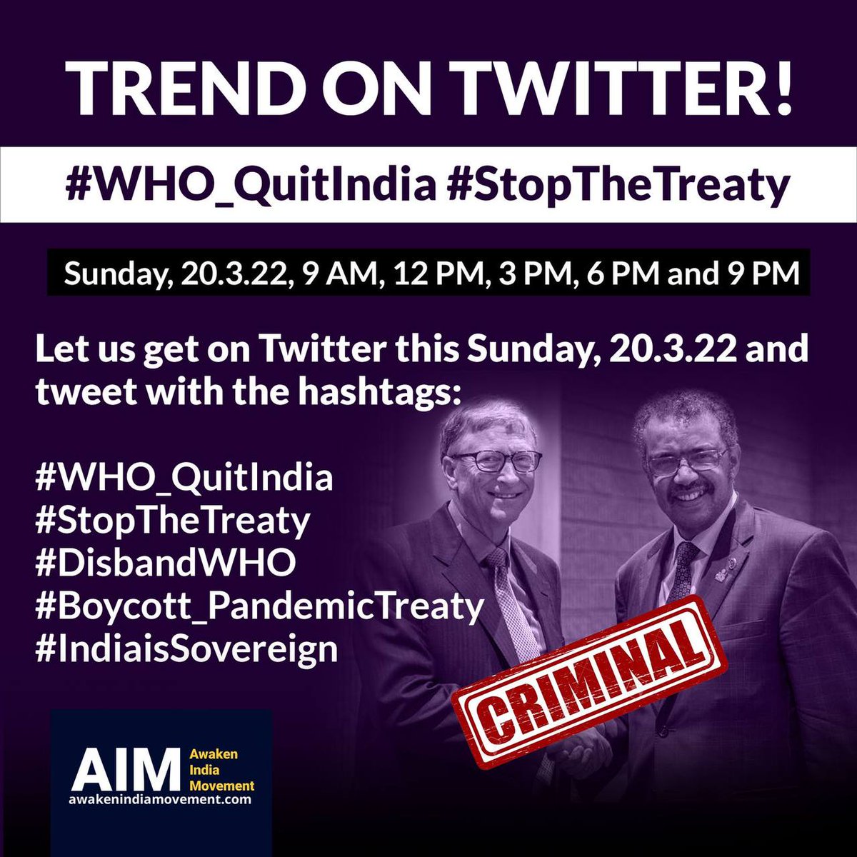Let us get on #twitter this Sunday, 20.3.22( 9am, 12 pm, 3 pm, 6 pm, 9 pm) and tweet with these hashtags #WHO_QuitIndia #StopTheTreaty  
#DisbandWHO #Boycott_PandemicTreaty #IndiaIsSovereign
We are counting on all of you to make this heard loud and clear!