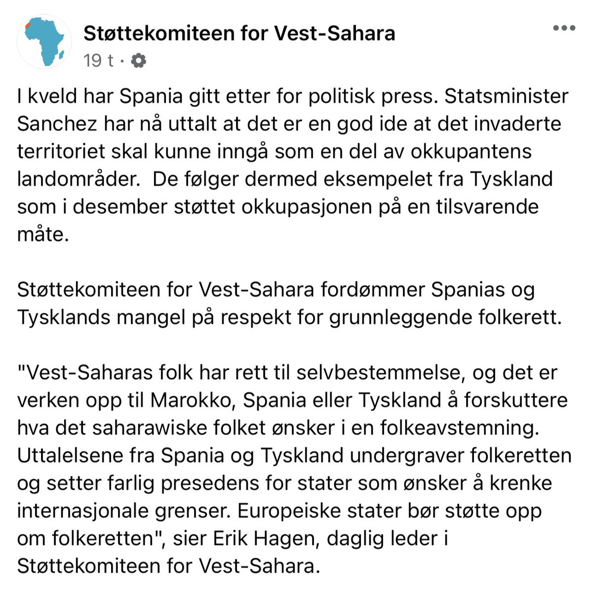 Midt i en tid hvor verdenssamfunnet fordømmer annektering og invasjon, og hvor vi virkelig ser viktigheten av folkeretten, presterer altså Spania og Tyskland å anerkjenne at et okkupert land (Vest-Sahara) bør innlemmes som del av landet som okkuperer (Marokko). Hva faen?!