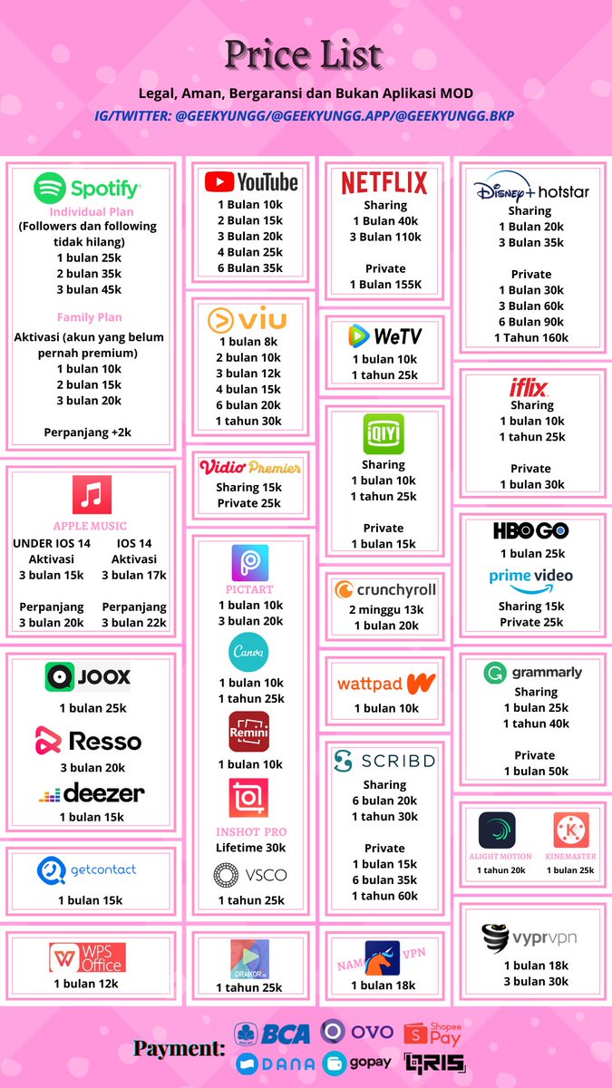 ㅤ ㅤㅤㅤ 🌺 PRICE LIST 🌺
ㅤ     🌺 APLIKASI PREMIUM 🌺

✔️ Legal &amp; aman
✔️ Bergaransi
✔️ Trusted

Testi: instagram.com/geekyungg.bkp?…
Payment: BCA, Dana, OVO, Gopay, Shopeepay, QRIS