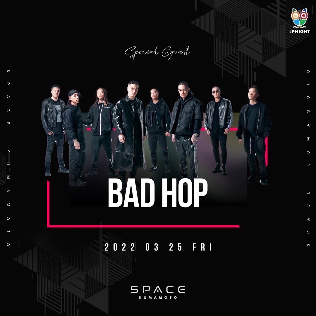 邦楽 BAD HOP ライブ出演情報🎤⚡️ 3/25(金) SPACE KUMAMOTO 熊本県熊本市中央区