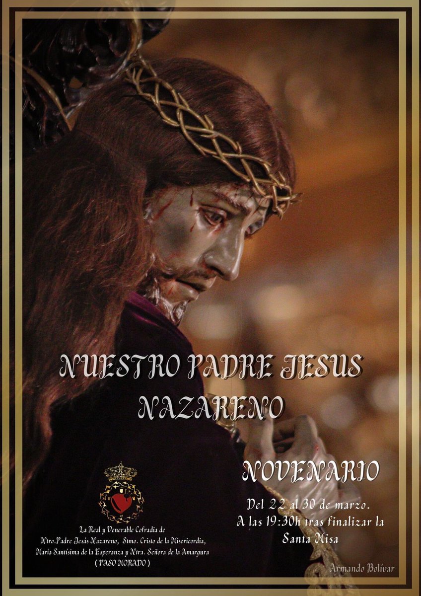 Del martes 22 al miércoles 30 de marzo, Novenas a Ntro. Padre Jesús Nazareno.