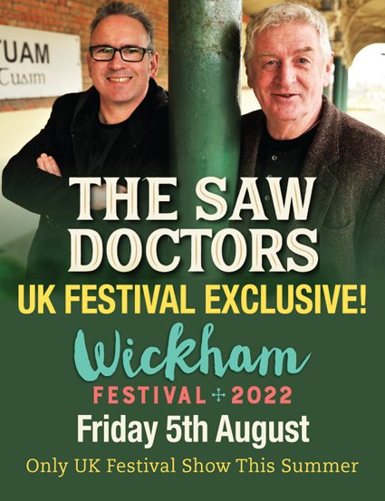 The Saw Doctors will headline the <a href="/festivalwickham/">Wickham Festival</a> on August 5th 
wickhamfestival.co.uk