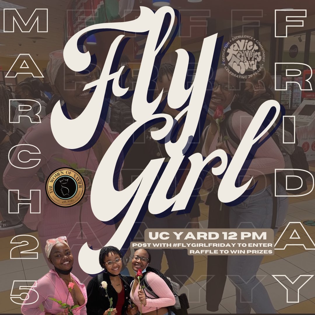 XABoard's tweet photo. Join XAB, Women of Xavier, and Residential Housing for Fly Girl Friday. March 25th @ 12 PM on the UC Yard. Be sure to post with #flygirlfriday and tag us to enter raffle to win prizes! https://t.co/CeOkblOhBj