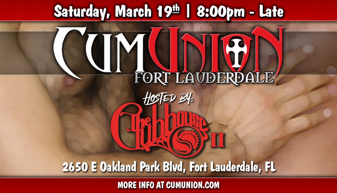 CumUnion's tweet photo. TODAY | Saturday, March 19th | 8pm - Late | FORT LAUDERDALE CUMUNION SEX PARTY at Clubhouse 2 Bath House, 2650 E Oakland Park Blvd. MORE INFO at https://t.co/pWaRH6hnTA. #CumUnion #WeCanHost #Clubhouse2 https://t.co/8PTNvsOMUk
