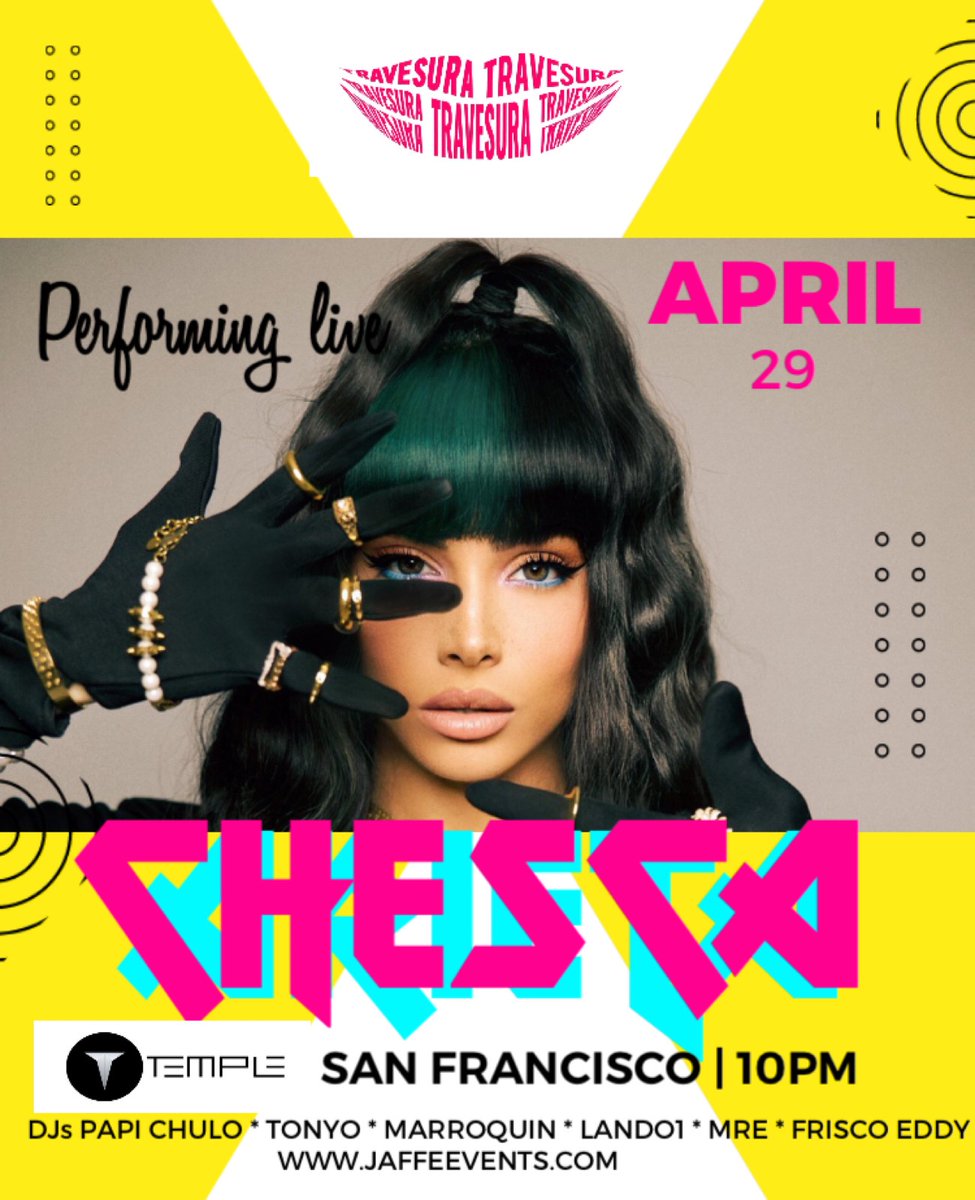 Save the date Coming Friday April 29, TRAVESURA w/ Recording artist And for the first time In The Bay Area  CHESCA live.  More details coming soon.