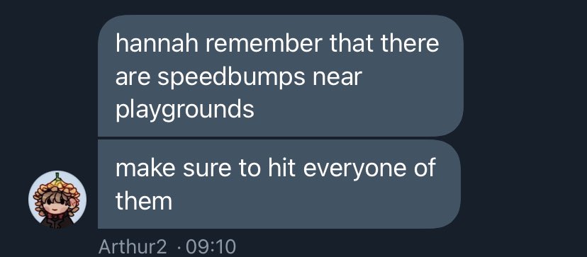 ArthirdQuotes's tweet photo. #arthird : hannah remember that there are speedbumps near playgrounds 
make sure to hit everyone of 
them

#arthirdquotes https://t.co/CLRJvpqTyW