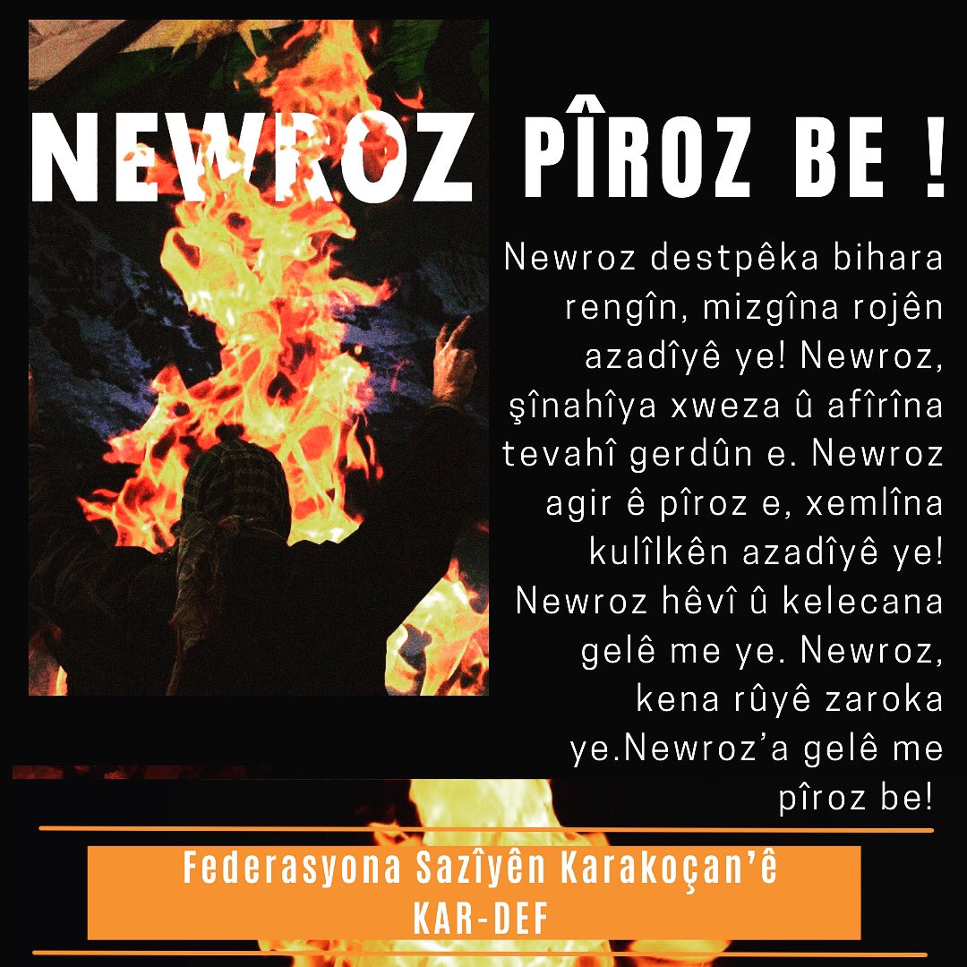 kar_def's tweet photo. Newroz destpêka bihara rengîn, mizgîna rojên azadîyê ye! Newroz, şînahîya xweza û afîrîna tevahî gerdûn e. Newroz agir ê pîroz e, xemlîna kulîlkên azadîyê ye! Newroz hêvî û kelecana gelê me ye. Newroz, kena rûyê zaroka ye. Newroz’a gelê me pîroz be!

KAR-DEF

#NewrozPirozBe https://t.co/cZ5rurdLoR