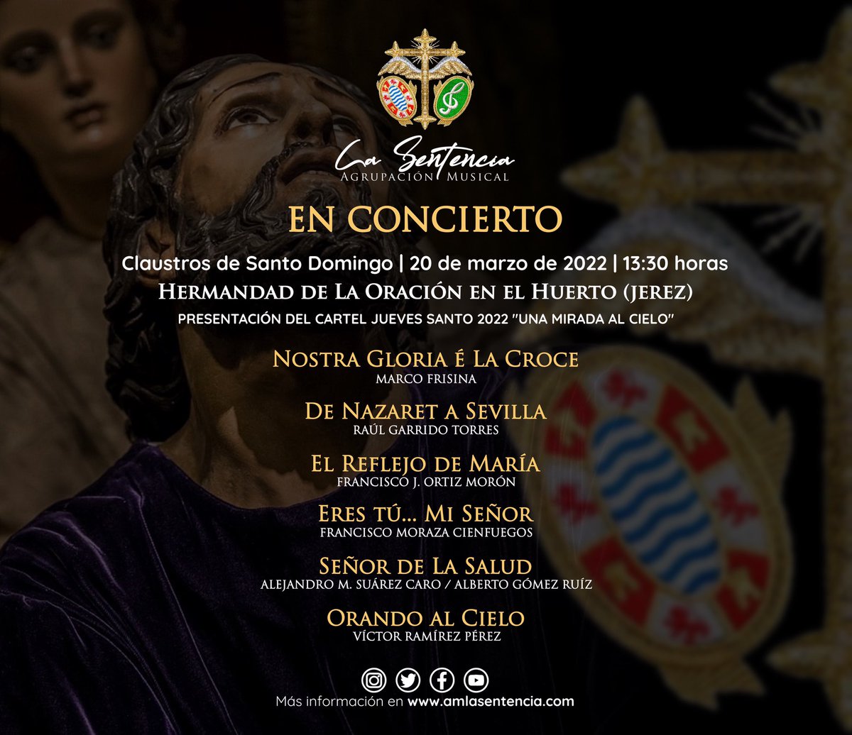 👉🏼 Este será el repertorio que interpretaremos mañana en la Presentación del Cartel “Una mirada al cielo” de cara al Jueves Santo 2022, de nuestra querida Hermandad de la <a href="/oracionhuerto/">Oración en el Huerto</a>. 

🕐 13:30 horas
📍 Claustros de Santo Domingo

🎺🥁🎼 #LaSentencia