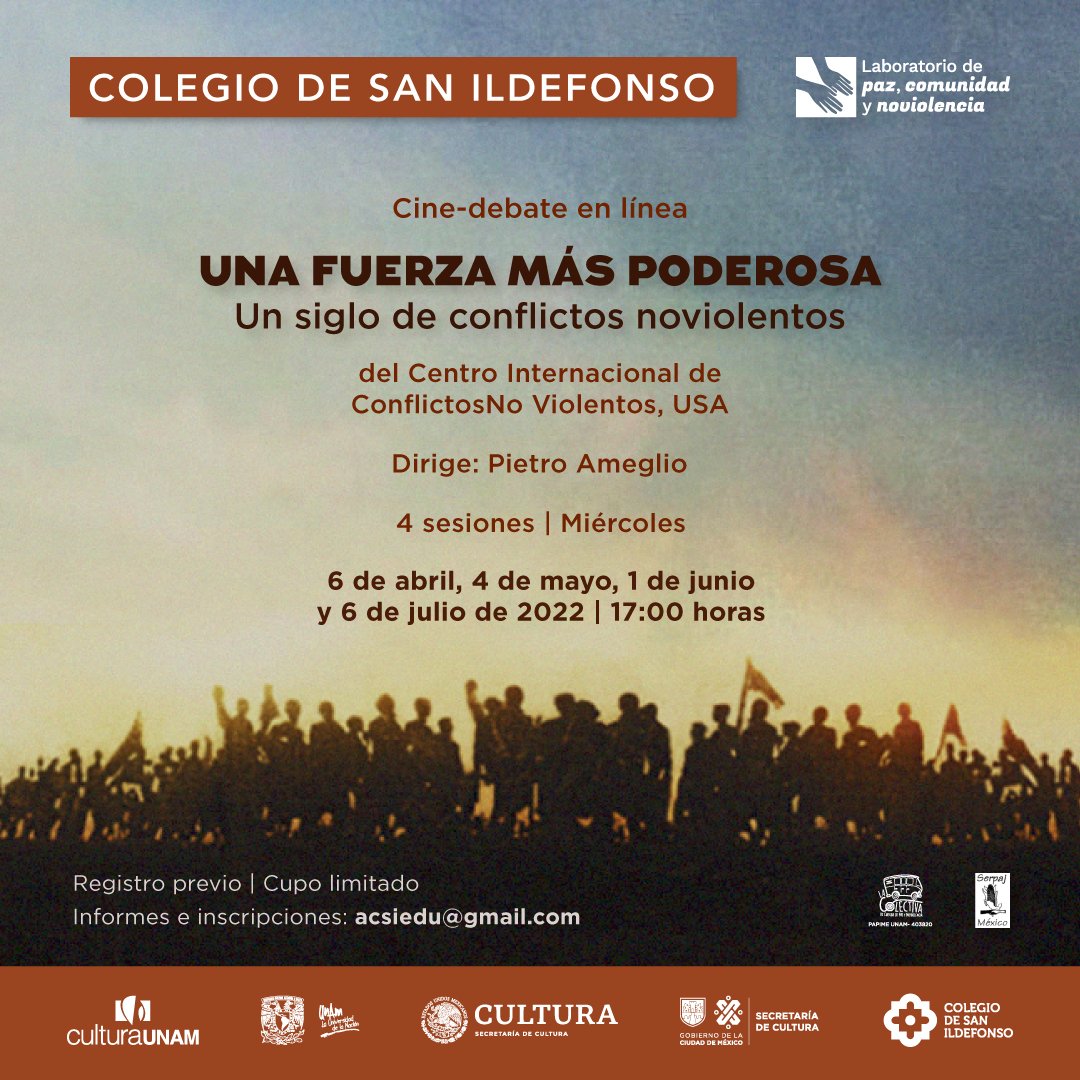 SanIldefonsoMx's tweet photo. Te invitamos al cine-debate #enlínea de “Una fuerza más poderosa. Un siglo de conflictos noviolentos” del Centro Internacional de Conflictos No Violentos, USA. 

Registro previo en : acsiedu@gmail.com

#SanIldefonsoEnCasa #UNAMLIBREDEVIOLENCIA #NoViolencia #CulturaDePaz https://t.co/stewMtdcmF