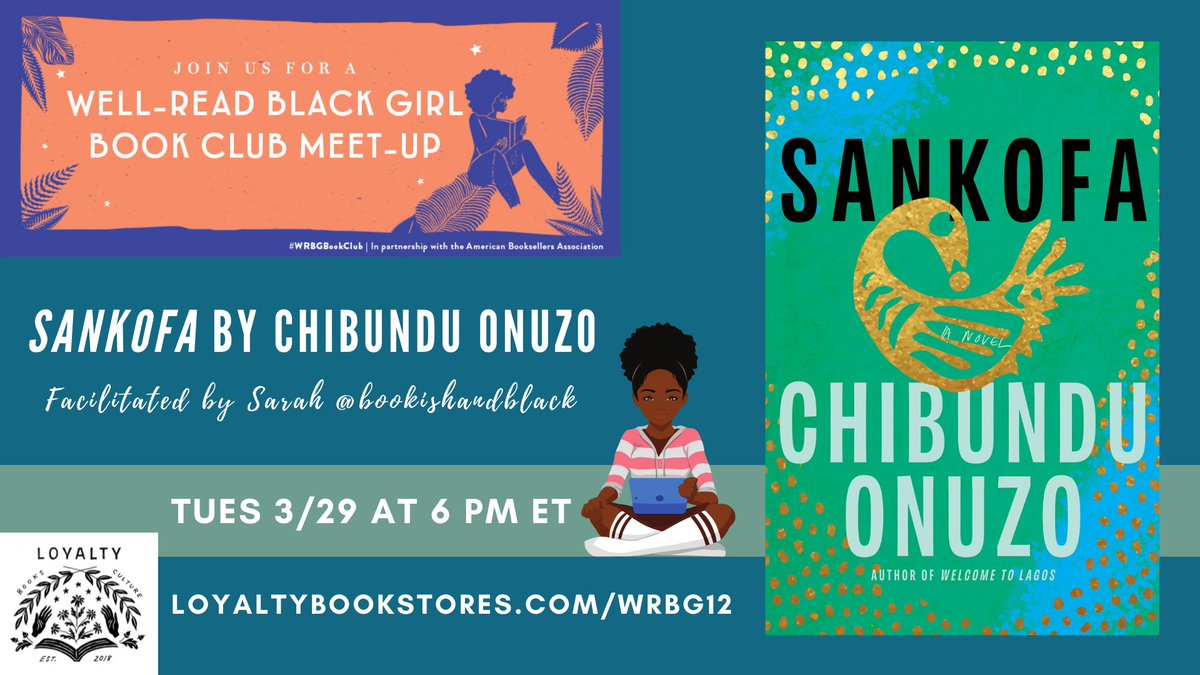 TUES 3/29 @ 6 PM ET: Our Well-Read Black Girl Book Club discusses Chibundu Onuzo's SANKOFA, facilitated by @bookishandblack! RSVP to join the virtual club: loyaltybookstores.com/wrbg12 @CatapultStory
