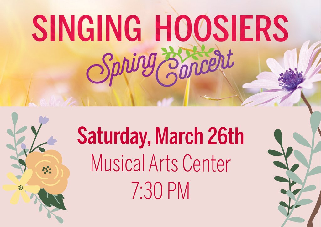 Swing into spring with the Singing Hoosiers Spring Concert on Saturday, March 26th! Join us at the Musical Arts Center for a night full of song and dance.