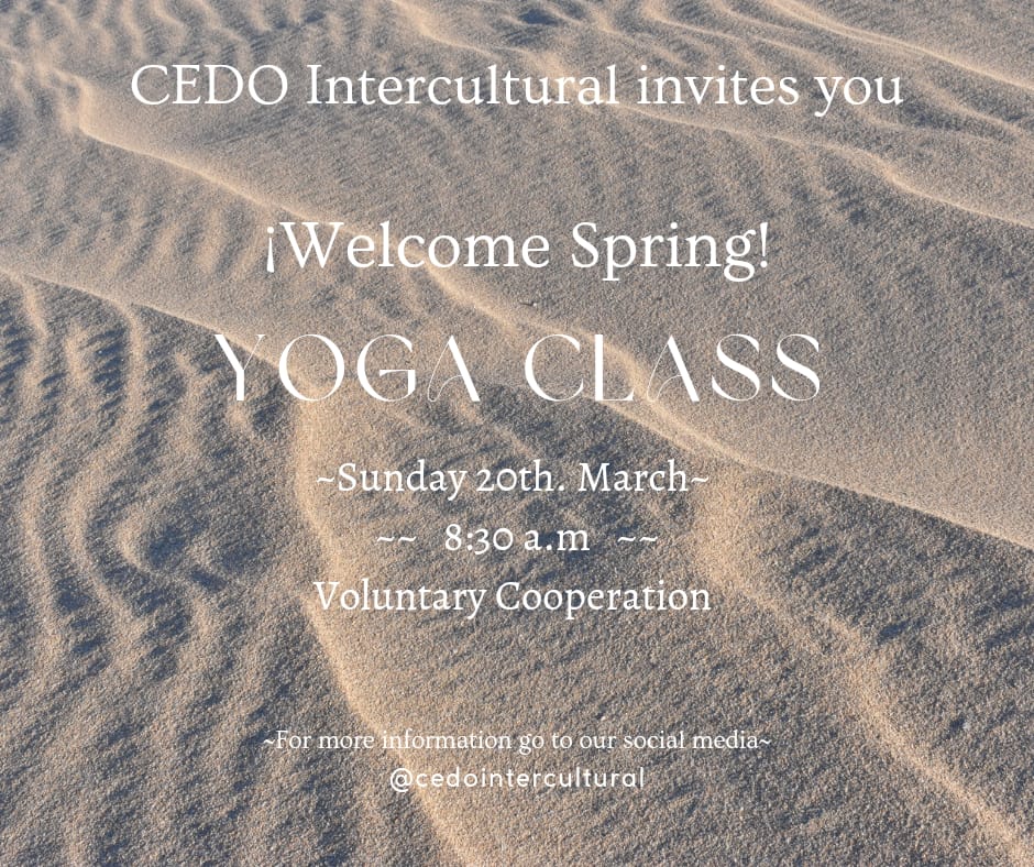 Join CEDO to welcome the spring.
Sunday 20th of March at 8:30 a.m at our building in las conchas, PP. ~Voluntary Cooperation Class ~Please bring your mat, water and a hat if you find it necessary ~Please arrive 10 minutes before class