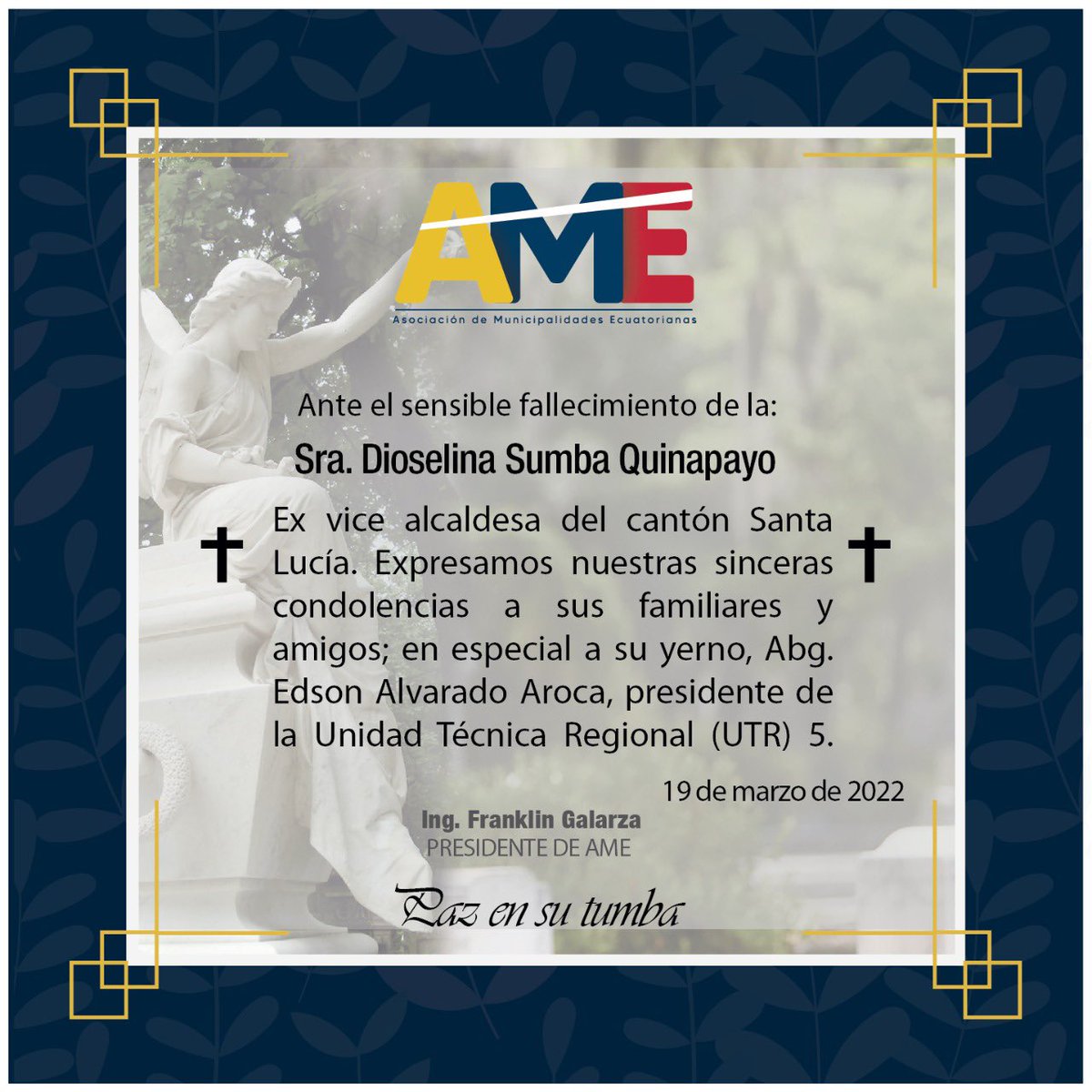 Municipalidades Ec (@amecuador) on Twitter photo Quienes conformamos la #AME nos solidarizamos con nuestro compañero, <a href="/EdsonAlvaradoEC/">Edson Alvarado Aroca</a>, presidente Regional, ante el sensible fallecimiento de su suegra, Sra. Dioselina Sumba Quinapayo, quien se desempeñó como vicealcaldesa del cantón Santa Lucía.
🕊 Paz en su tumba. Quienes conformamos la #AME nos solidarizamos con nuestro compañero, <a href="/EdsonAlvaradoEC/">Edson Alvarado Aroca</a>, presidente Regional, ante el sensible fallecimiento de su suegra, Sra. Dioselina Sumba Quinapayo, quien se desempeñó como vicealcaldesa del cantón Santa Lucía.
🕊 Paz en su tumba.