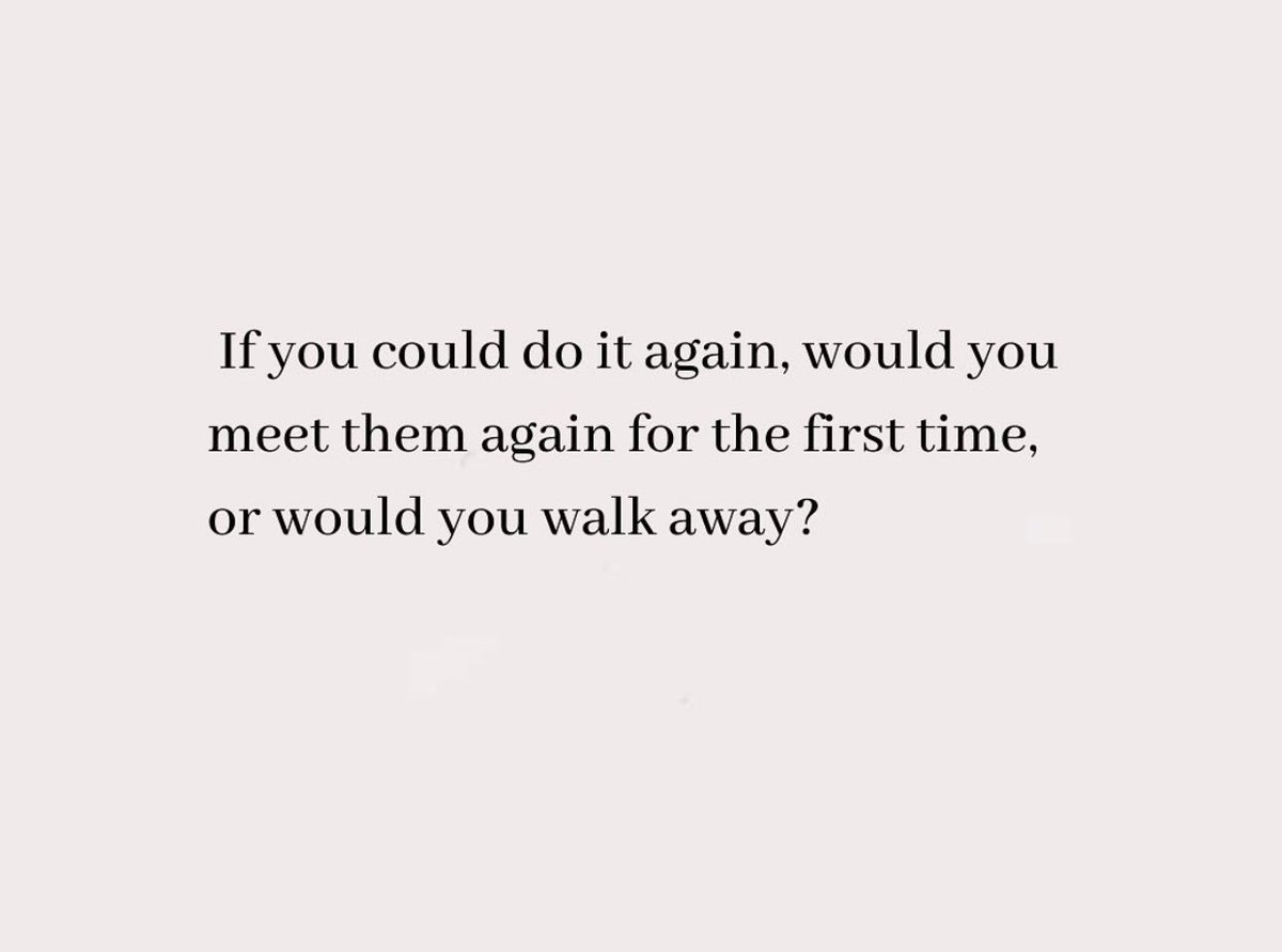 if you could do it all over again..