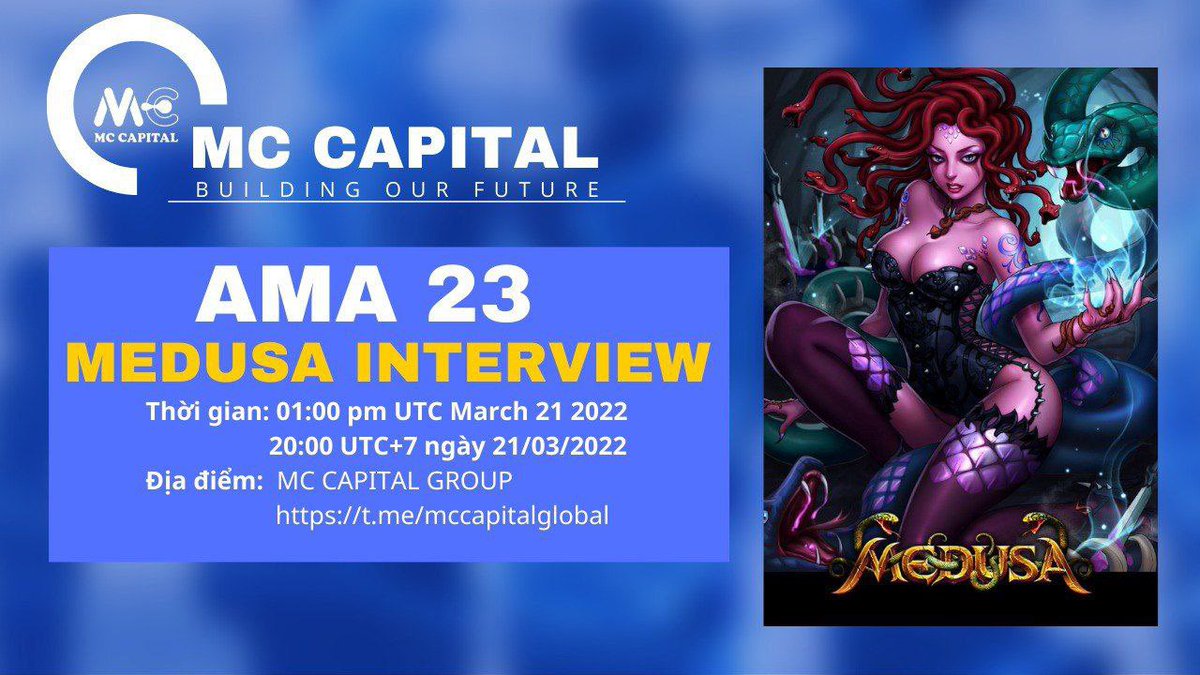 🌟AMA-MEDUSA x MC CAPITAL VENTURES🌟
⏰ Time: 13:00 UTC, March 21, 2022
🌐 Location: t.me/mccapitalglobal
☘️ Guest: #MEDUSA
☘️ Organizing Committee: MC CAPITAL VENTURES
💰The program, with the participation of MEDUSA will answer questions about this wonderful #DEFI 2.0 project
