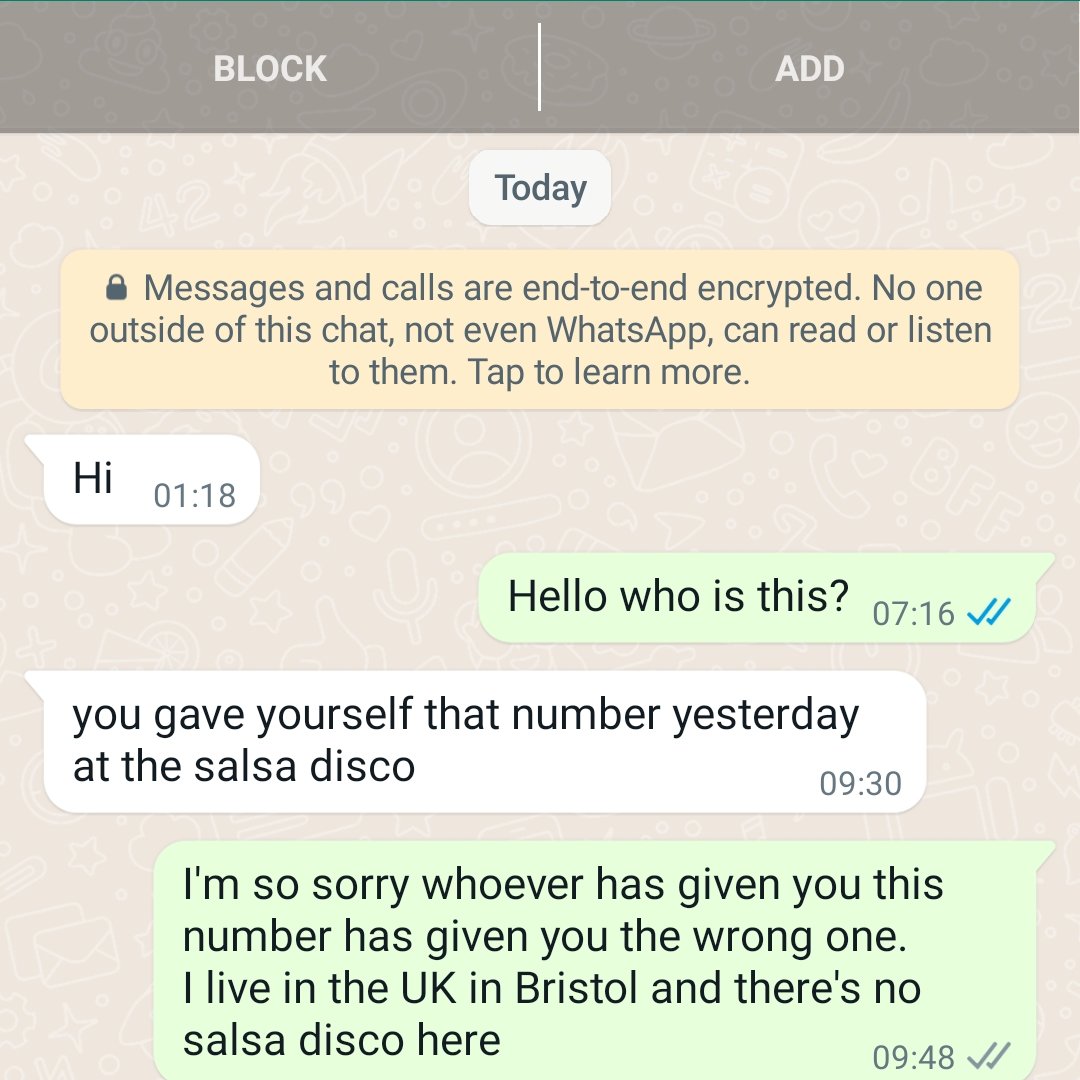 This morning I woke up to a unknown number messaging me from WhatsApp. I hope he gets the hint that the person probably was not interested in him at the salsa disco 💀