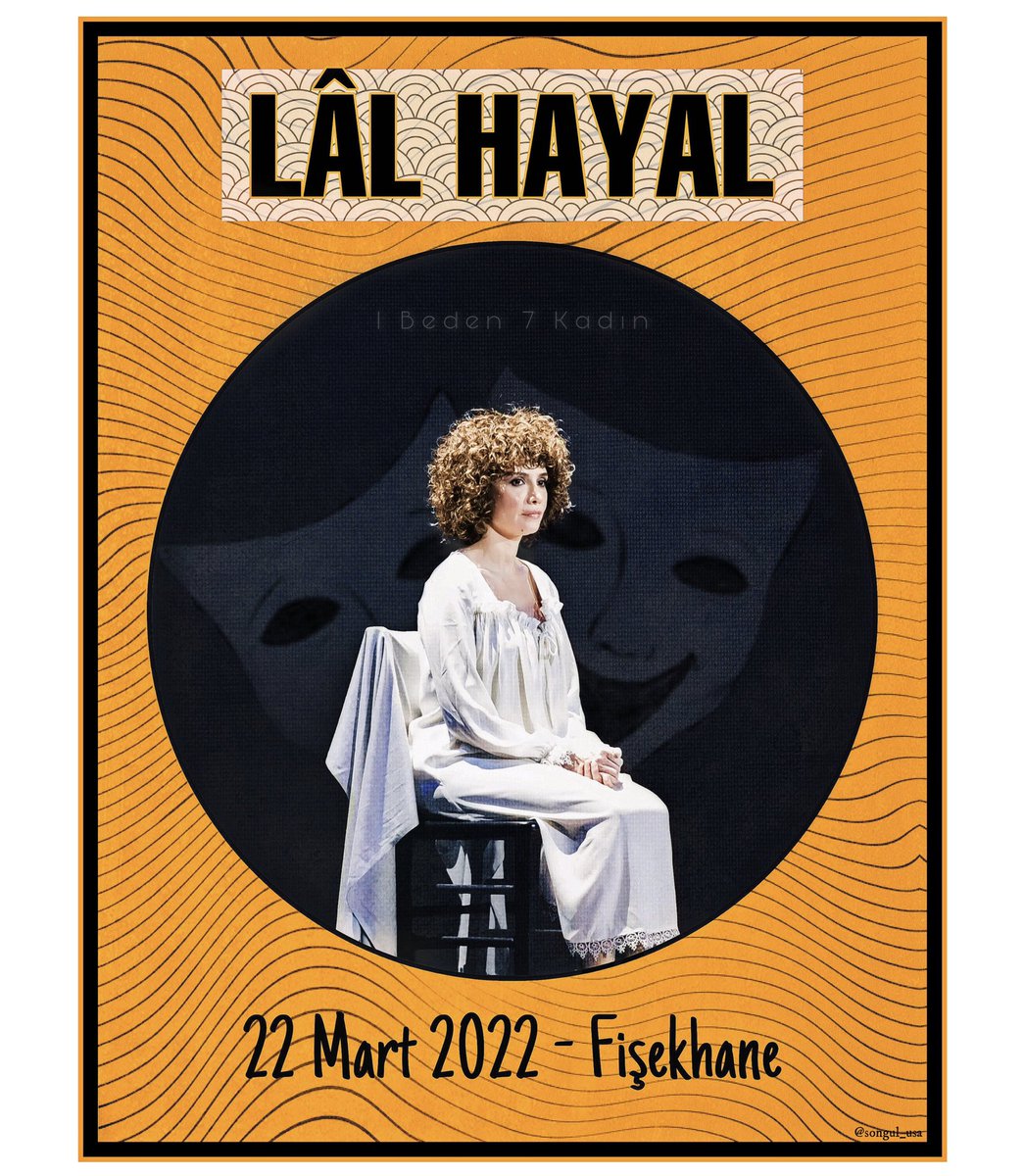 🎭 LÂL HAYAL 🎭 
🗓 22 Mart 2022
📍Fişekhane Ana Sahne
🎟 biletix.com/etkinlik/12325… 
#SongülÖden #LâlHayal