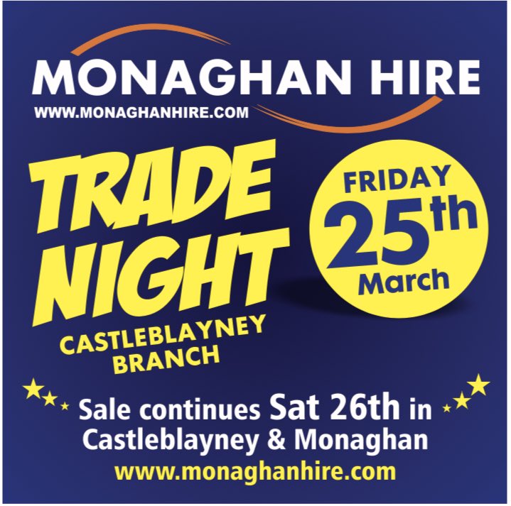 The Monaghan Hire Trade Night is Back- The best Powertool, Construction Equipment &amp; Garden Show in Ireland!

✅Friday 25th March - Massive Trade Night in Castleblayney from 6pm-10pm
✅Saturday 26th March - Huge Event in Castleblayney &amp; Monaghan Stores and monaghanhire.com