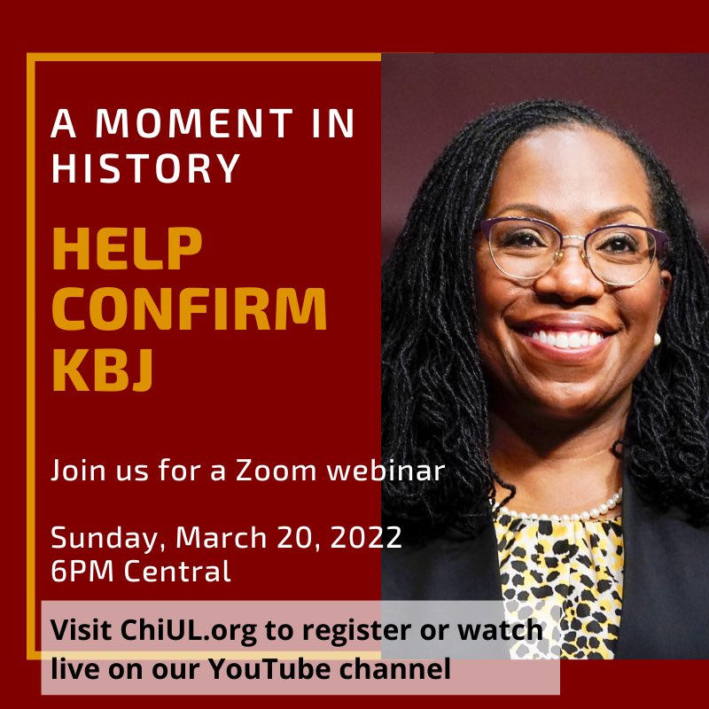 A Moment in History: Help Confirm Ketanji Brown Jackson.

Join us for a Zoom webinar, tonight March 20 at 6pm central time. Visit chiul.org to register or watch live on our YouTube channel. <a href="/karenaboutgary/">Karen Freeman Wilson</a>