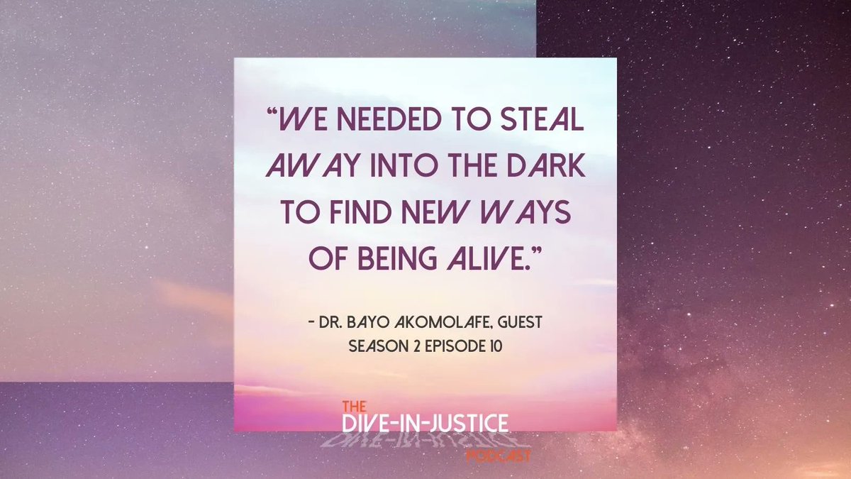 DiveInJustice's tweet photo. “We needed to steal away into the dark to find new ways of being alive.” - @BayoAkomolafe on #DiveInJustice S2 Ep10: https://t.co/98YwQbkLx0 https://t.co/QHmbsXCT3W