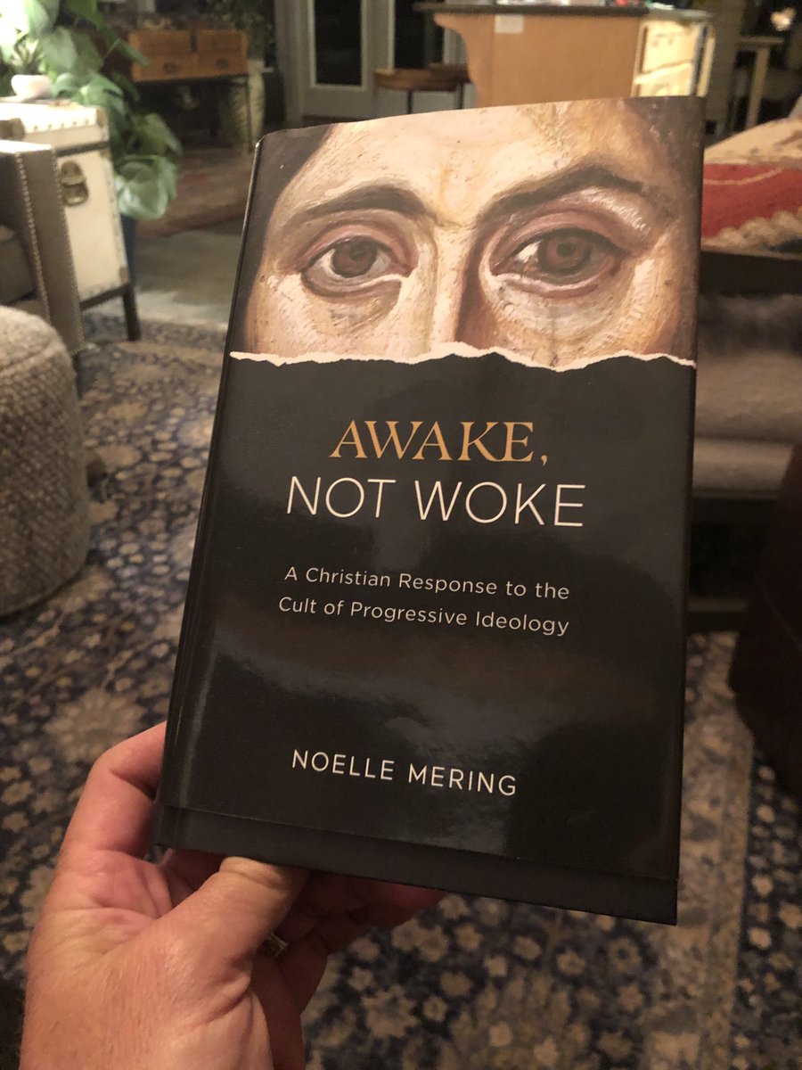 “The woke movement is not only destructive, but incoherent.  It’s a war of words against the Word…What is rejected.. is the Logos himself..; the mind.., the person.., and the authority of God.. Jesus Christ is the ultimate target of the woke revolt.”   Noelle Mering