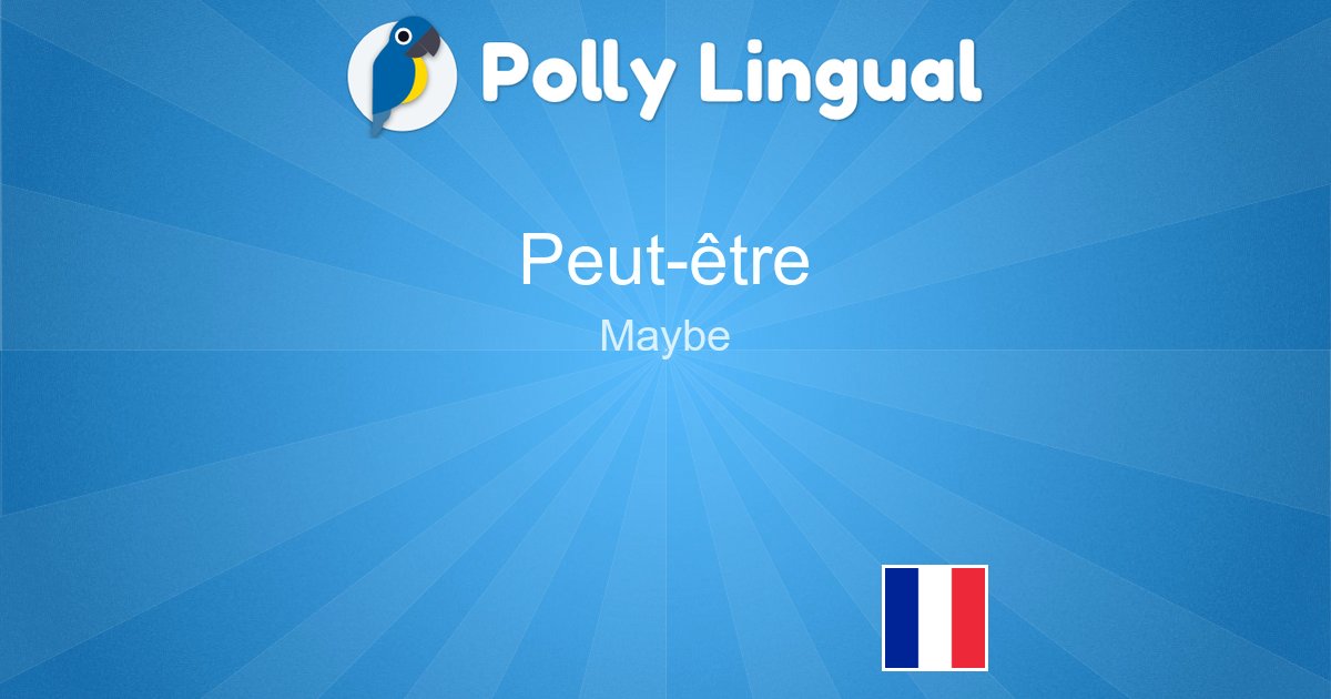 🇫🇷 #French Word of the Day:

Peut-être 

Tal vez / Quizas / quizás 🇪🇸
Maybe / maybe 🇬🇧
vielleicht 🇩🇪
talvez 🇵🇹

#learnFrench #WordOfTheDay pollylingu.al/en/items/9729