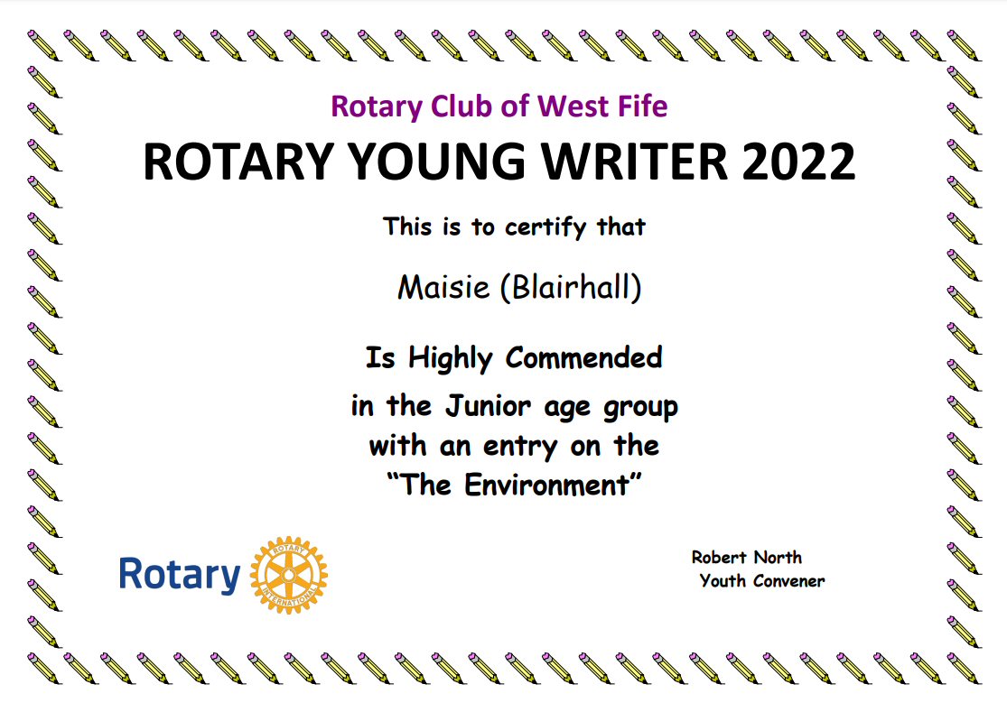 WestFifeRotary's tweet photo. 2022 Rotary Club of #WestFife
Young Writer of the Year
Junior Category on the "The Environment”
Congratulations to Highly Commended: 
Maisie S (@BlairhallPS )
#rotaryyoungwriter Rotary in Scotland #WestFife https://t.co/YP1k27RkmE