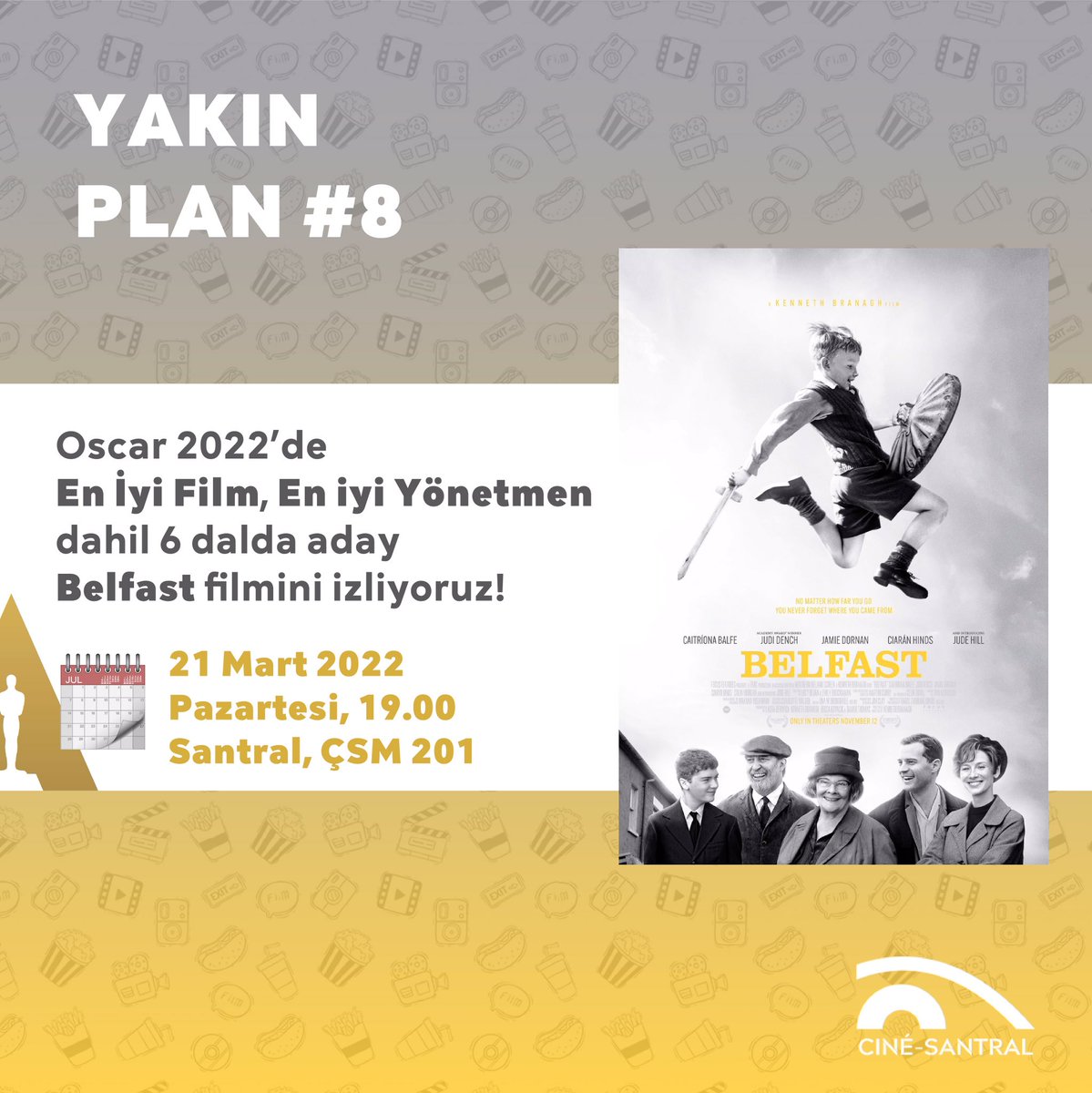 Yakın Plan serimize 21 Mart Pazartesi günü saat 19.00'da Oscar adayı Belfast filmi ile devam ediyoruz. 🎥✨🏆
Afiş Tasarım: @cihatalims 
#cinesantral22 #Oscars #Belfast