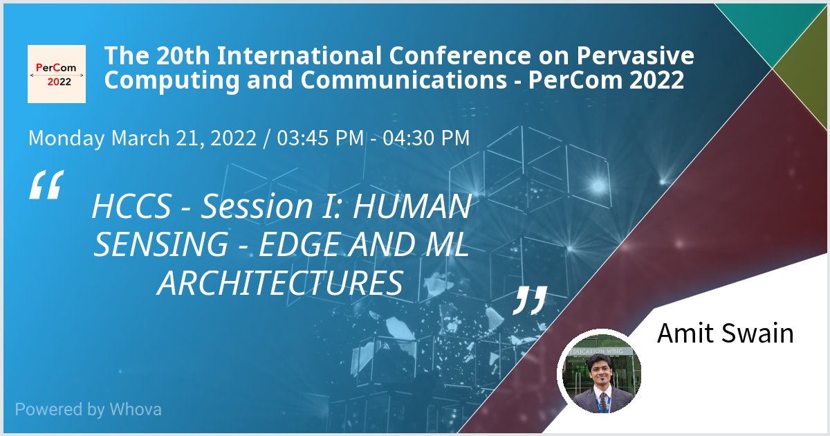 SwainAmit96's tweet image. I am speaking at The 20th International Conference on Pervasive Computing and Communications - IEEE PerCom 2022. Please check out my talk if you&apos;re attending the event! #Percom2022 - via #Whova event app