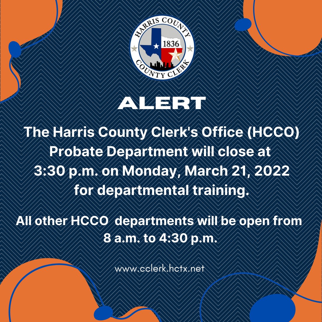 harriscotxclerk's tweet photo. Our Probate Department is closing an hour early on Monday, March 21st. All other departments will have regular business hours. Thank you! #earlyclosure #hcco #probateservices #harriscountyclerk https://t.co/uV06UskIgd