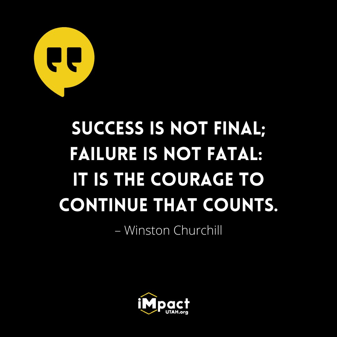 impactutah_'s tweet photo. “Success is not final; failure is not fatal: it is the courage to continue that counts." -Winston Churchill
#Quote #iMpactUtah https://t.co/07rQrke8hs