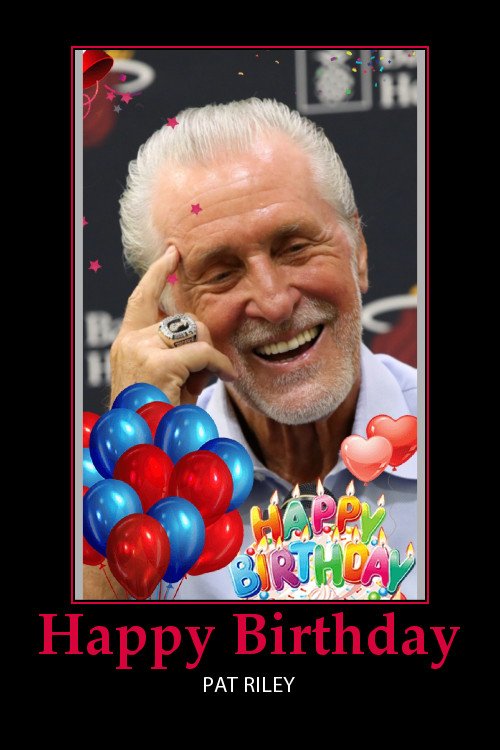 Happy Birthday Pat Riley!!!     