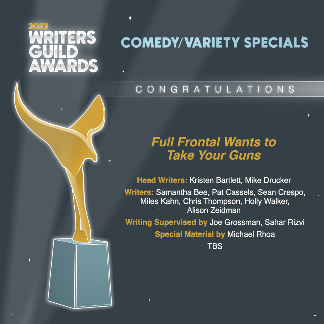 ✒️✨🏆  Congratulations to the 2022 #WritersGuildAwards recipients for Comedy/Variety Specials: FULL FRONTAL WANTS TO TAKE YOUR GUNS (<a href="/fullfrontalsamb/">Samantha Bee</a>) | <a href="/TBSNetwork/">TBS Network</a>