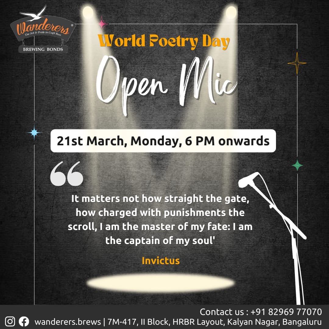 wanderersbrews's tweet photo. 'It matters not how straight the gate, how charged with punishments the scroll, I am the master of my fate: I am the captain of my soul'. Invictus -- WORLD POETRY DAY Celebration at Wanderers.
.
Venue: Wanderers ~ Kalyan Nagar, Bangalore
Contact ~  +91-9986311216 / +91-8296977070 https://t.co/fJ5b4yV93v