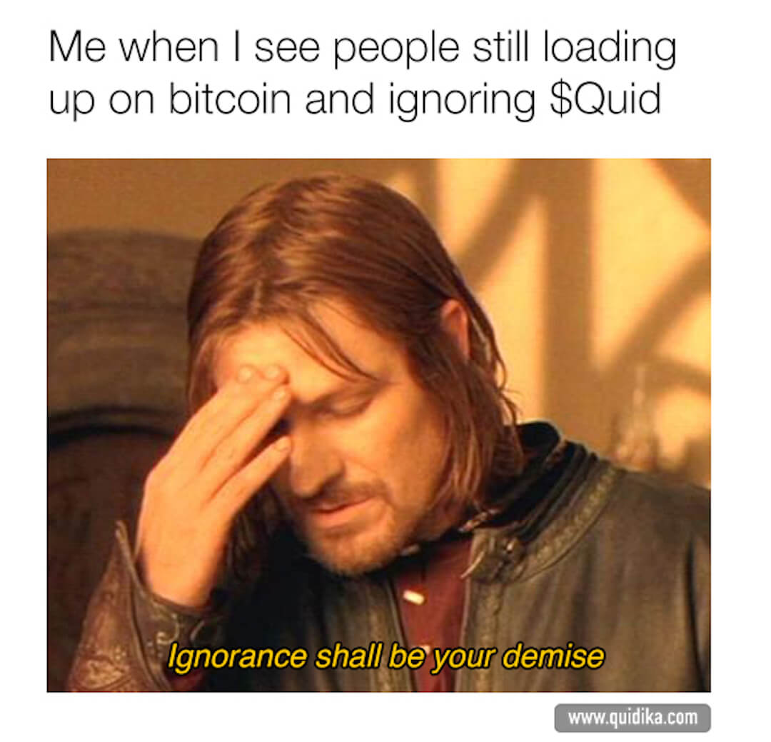 QuidMemes's tweet photo. 🦑🚀 #quidika #quid

#altcoin #saitama #shibainu #shiba #shibarmy #ShibainuCoin #kishu $kishu #dogecoin #doge $doge #floki $floki #hokk $hokk #eth $eth #ethereum $quid #cryptocurrency #trading #investing #investor #investment #cryptotrading #blockchain #wallstreet https://t.co/XT19QSBk7R