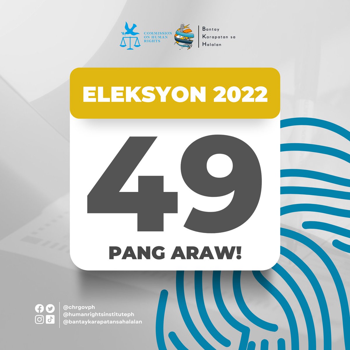 bkh2022election's tweet photo. 49 days to go bago ang Halalan 2022. Stay informed by liking or following Bantay Karapatan sa Halalan social media accounts. https://t.co/vInPP94P74